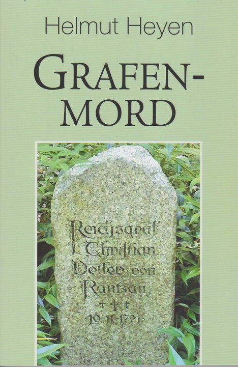 Titel: Grafenmord von Helmut Heyen, darunter ein Grabstein mit Inschrift von 1791, umgeben von Pflanzen.