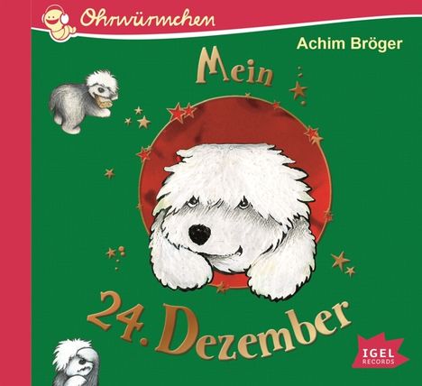 Achim Bröger: Bröger, A: Ohrwürmchen. Mein 24. Dezember, CD