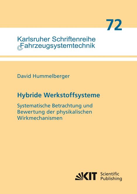 David Hummelberger: Hybride Werkstoffsysteme: Systematische Betrachtung und Bewertung der physikalischen Wirkmechanismen, Buch
