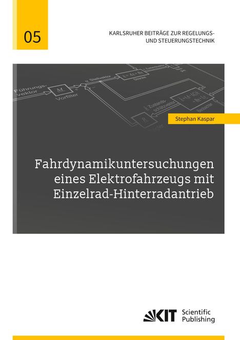 Stephan Kaspar: Fahrdynamikuntersuchungen eines Elektrofahrzeugs mit Einzelrad-Hinterradantrieb, Buch