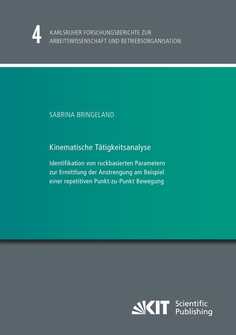 Sabrina Bringeland: Kinematische Tätigkeitsanalyse : Identifikation von ruckbasierten Parametern zur Ermittlung der Anstrengung am Beispiel einer repetitiven Punkt-zu-Punkt Bewegung, Buch