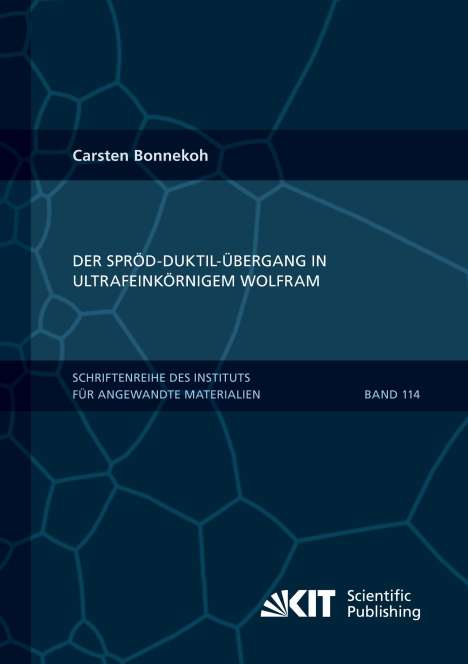 Carsten Bonnekoh: Der Spröd-duktil-Übergang in ultrafeinkörnigem Wolfram, Buch