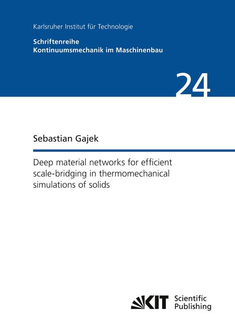 Sebastian Gajek: Deep material networks for efficient scale-bridging in thermomechanical simulations of solids, Buch