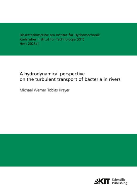 Michael Werner Tobias Krayer: A hydrodynamical perspective on the turbulent transport of bacteria in rivers, Buch