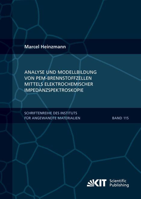 Marcel Heinzmann: Analyse und Modellbildung von PEM-Brennstoffzellen mittels elektrochemischer Impedanzspektroskopie, Buch