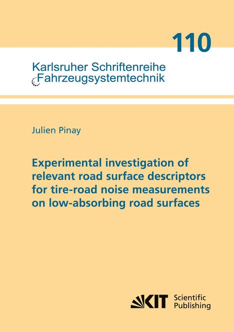 Julien Pinay: Experimental investigation of relevant road surface descriptors for tire-road noise measurements on low-absorbing road surfaces, Buch