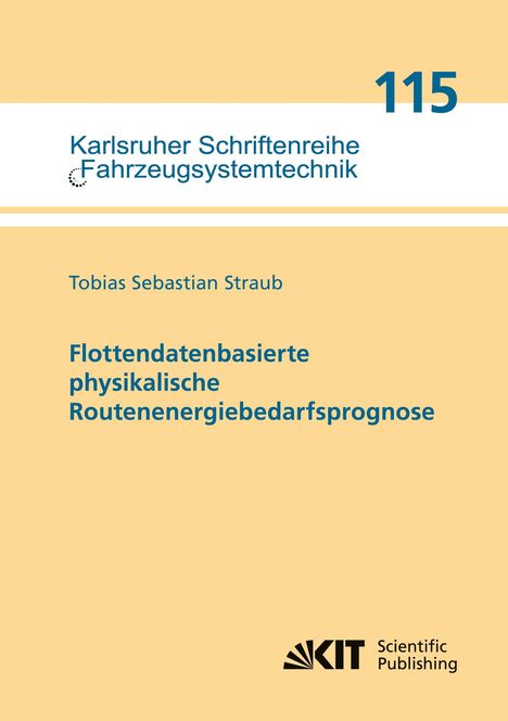 Tobias Sebastian Straub: Flottendatenbasierte physikalische Routenenergiebedarfsprognose, Buch