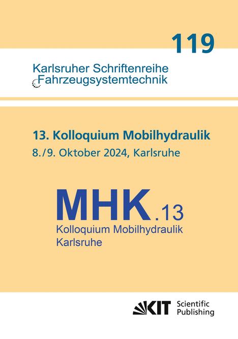 13. Kolloquium Mobilhydraulik : Karlsruhe, 8./9. Oktober 2024, Buch