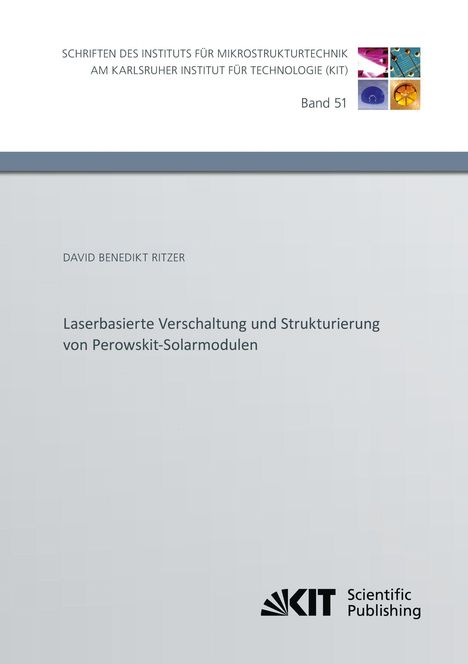 Schriften des Instituts für Mikrostrukturtechnik, Band 51, KIT Logo, vier kleine Bilder oben rechts.