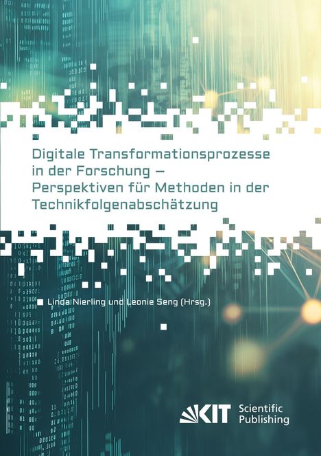 „Digitale Transformationsprozesse in der Forschung – Perspektiven für Methoden in der Technikfolgenabschätzung“. Hintergrund: Digitales Muster. Logo: KIT Scientific Publishing.
