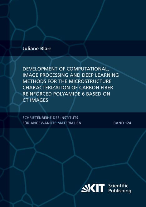 Text: "Juliane Blarr, Development of Computational Methods for Microstructure Characterization, Band 124." 

Hintergrund: Hexagonales Muster in Blau. Logo unten rechts.