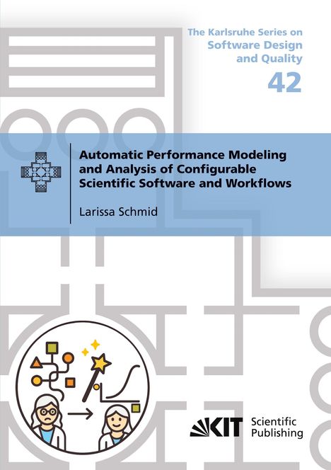 Text: "Automatic Performance Modeling and Analysis of Configurable Scientific Software and Workflows. Larissa Schmid." Illustration: Zwei Figuren mit Diagrammen und Symbolen.