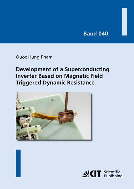 "Band 040. Quoc Hung Pham. Entwicklung eines supraleitenden Wechselrichters. KIT Scientific Publishing-Logo."