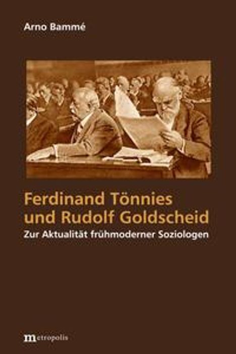 Arno Bammé: Bammé, A: Ferdinand Tönnies und Rudolf Goldscheid, Buch