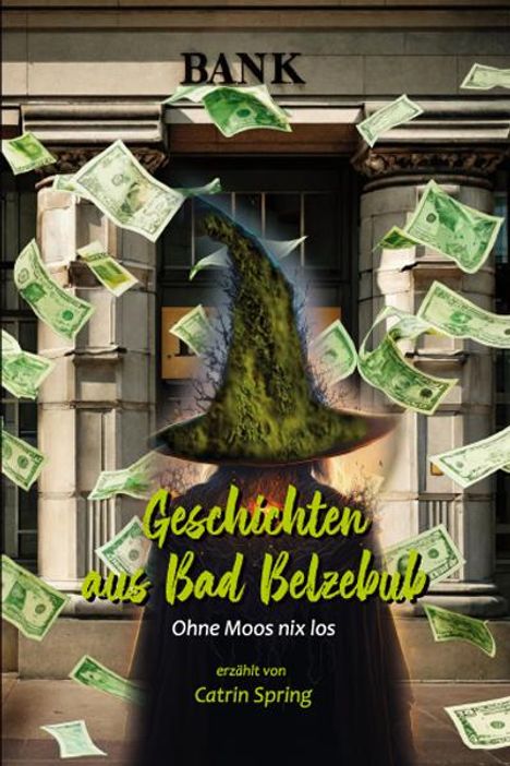 Catrin Spring: Geschichten aus Bad Belzebub, Buch