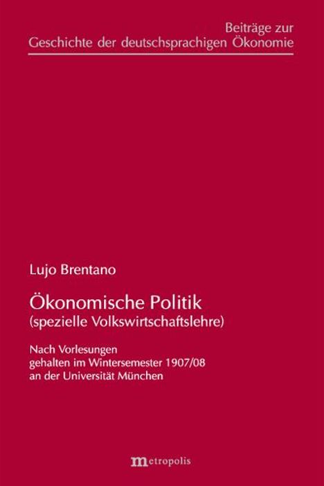 Lujo Brentano: Ökonomische Politik (spezielle Volkswirtschaftslehre), Buch