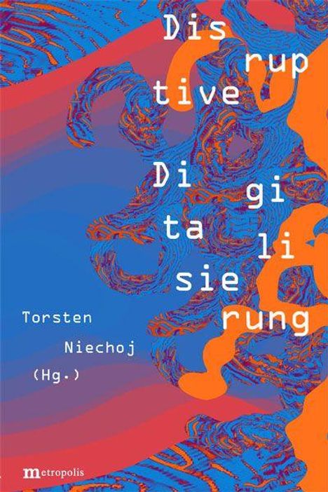 "Disruptive Digitalisierung" steht in weißer Schrift auf blau-orangem Hintergrund, mit dynamischen, wellenartigen Formen.
