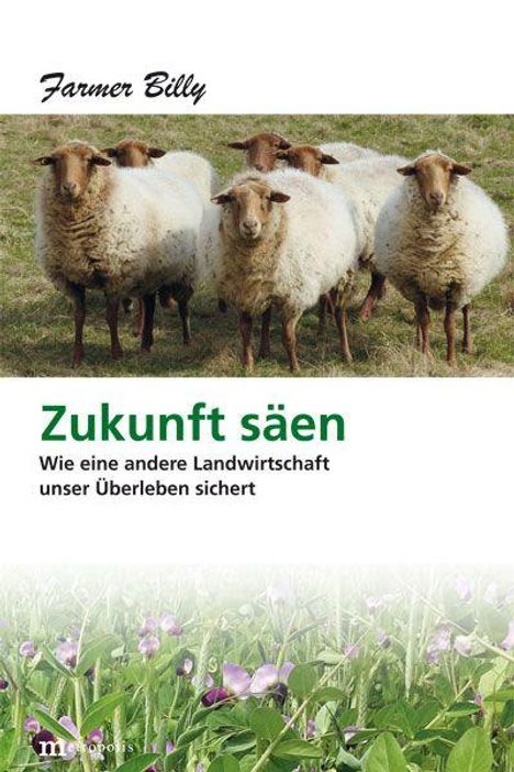 Billy Farmer: Zukunft säen, Buch