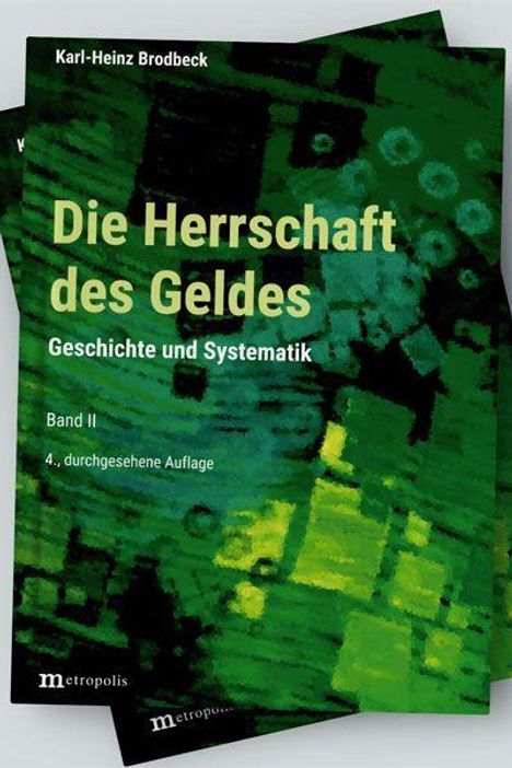 Text: "Die Herrschaft des Geldes: Geschichte und Systematik, Band II, 4. durchgesehene Auflage". Grünes, abstraktes Cover.