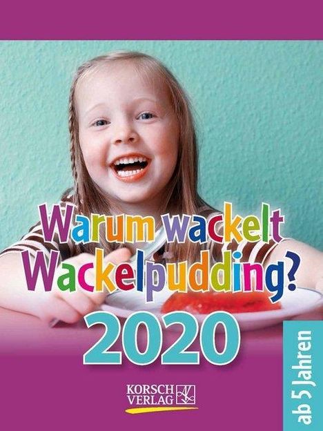 Warum wackelt Wackelpudding? 2020, Diverse