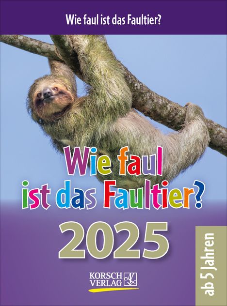 Wie faul ist das Faultier? 2025, Kalender