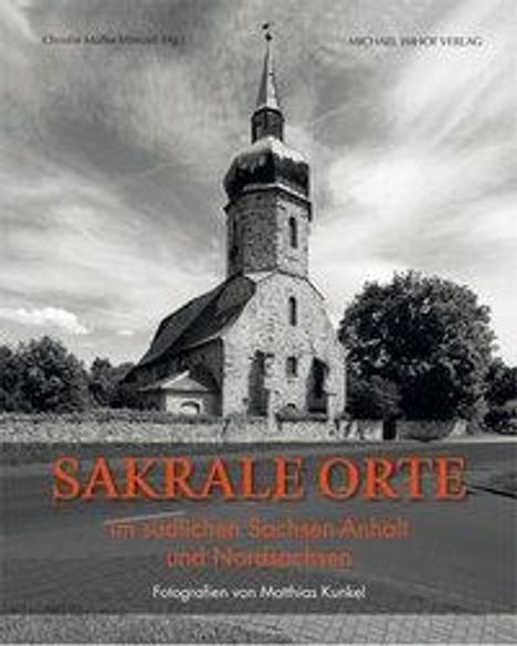 Sakrale Orte im südlichen Sachsen-Anhalt und Nordsachsen, Buch
