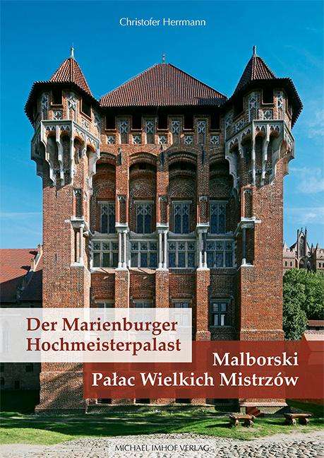 Christofer Herrmann: Herrmann, C: Marienburger Hochmeisterpalast / Malborski Pala, Buch