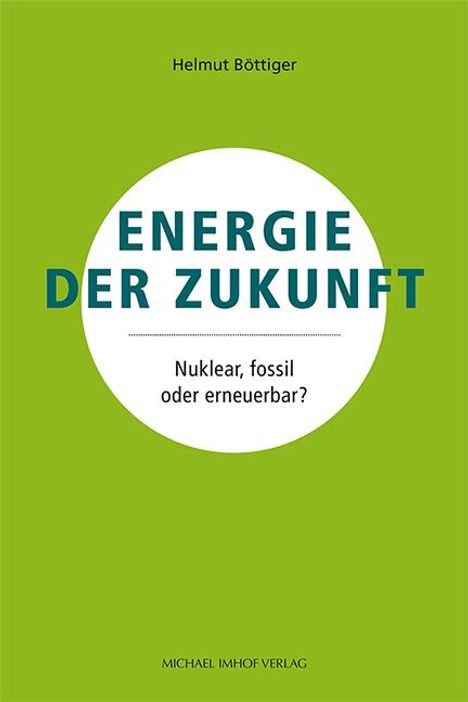 Helmut Böttiger: Energie der Zukunft, Buch