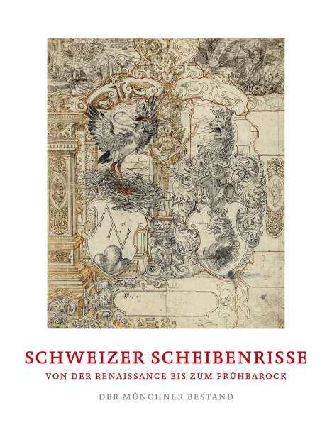 Schweizer Scheibenrisse von der Renaissance bis zum Frühbarock, Buch
