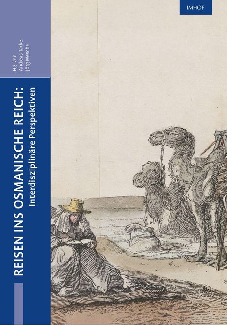 Links neben einem blauen Streifen mit dem Text „REISEN INS OSMANISCHE REICH“ ein Gemälde von Kamel und sitzender Person.