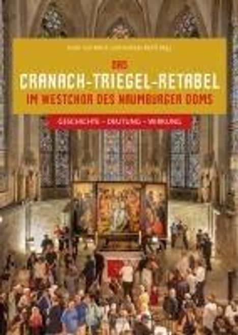 Das Cranach-Triegel-Retabel im Westchor des Naumburger Doms, Buch