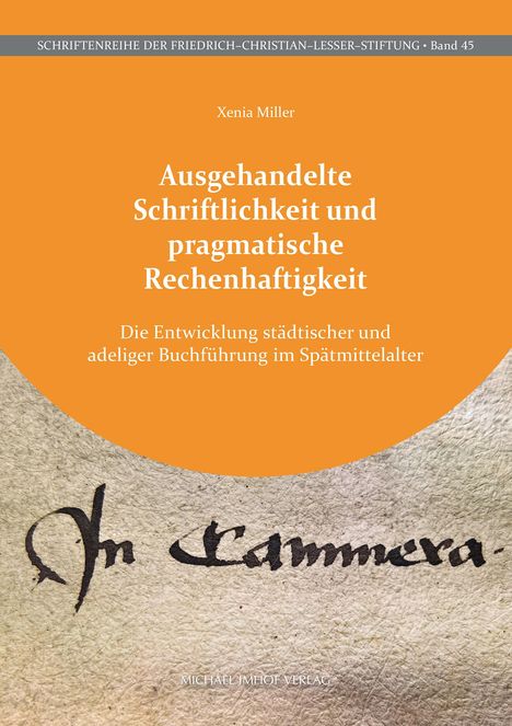 Xenia Miller: Ausgehandelte Schriftlichkeit und pragmatische Rechenhaftigkeit, Buch