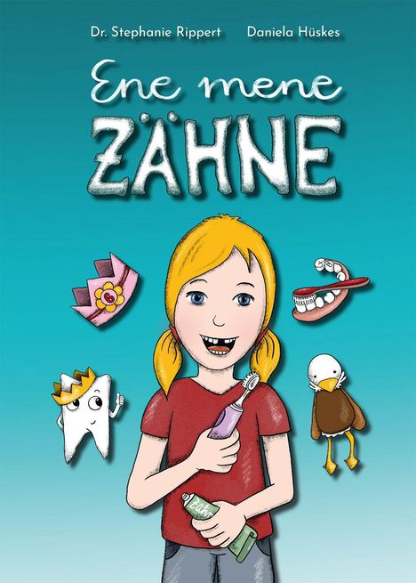 Stephanie Rippert: Ene mene Zähne, Buch