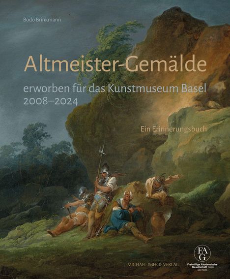 "Altmeister-Gemälde, erworben für das Kunstmuseum Basel 2008–2024, Ein Erinnerungsbuch." Illustration: Soldaten in Landschaft.