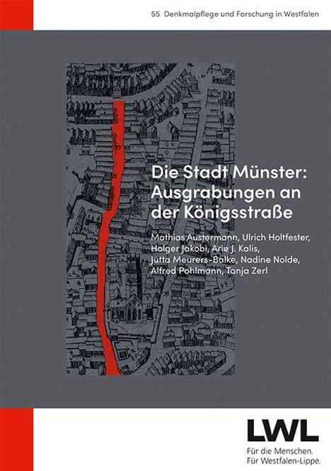 Die Stadt Münster: Ausgrabungen an der Königstraße. Oben: "55 Denkmalpflege und Forschung in Westfalen". Unten: LWL-Logo.