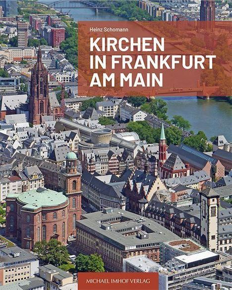 Text: "Heinz Schomann: Kirchen in Frankfurt am Main." Luftaufnahme der Stadt mit Kirchen und Fluss.