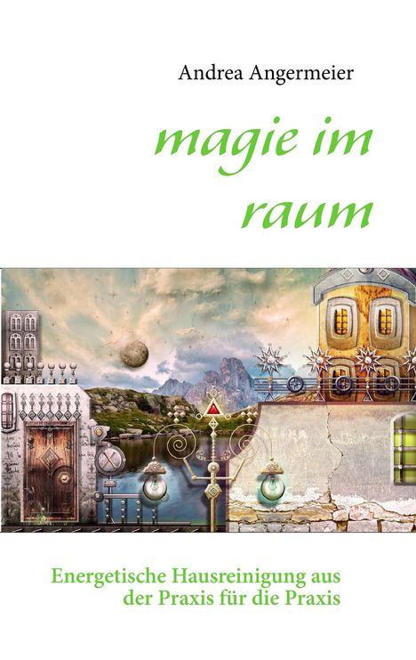 Andrea Angermeier: magie im raum, Buch