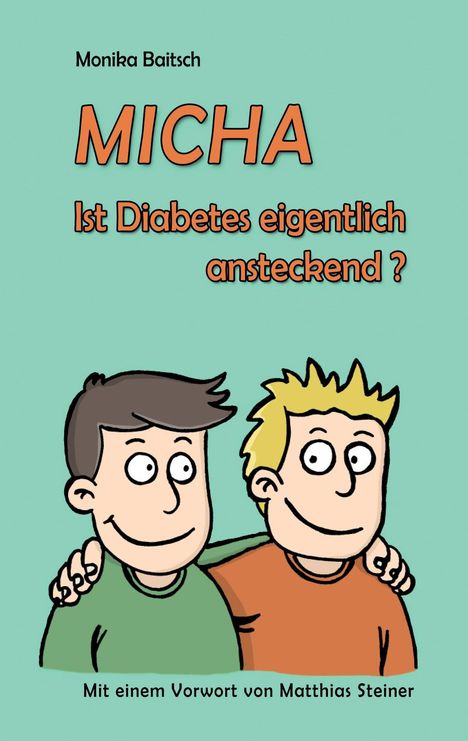 Monika Baitsch: MICHA - Ist Diabetes eigentlich ansteckend?, Buch