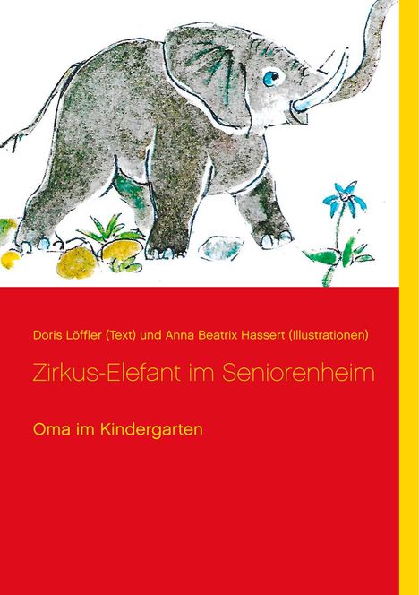 Löffler (Text), Doris: Zirkus-Elefant im Seniorenheim, Buch