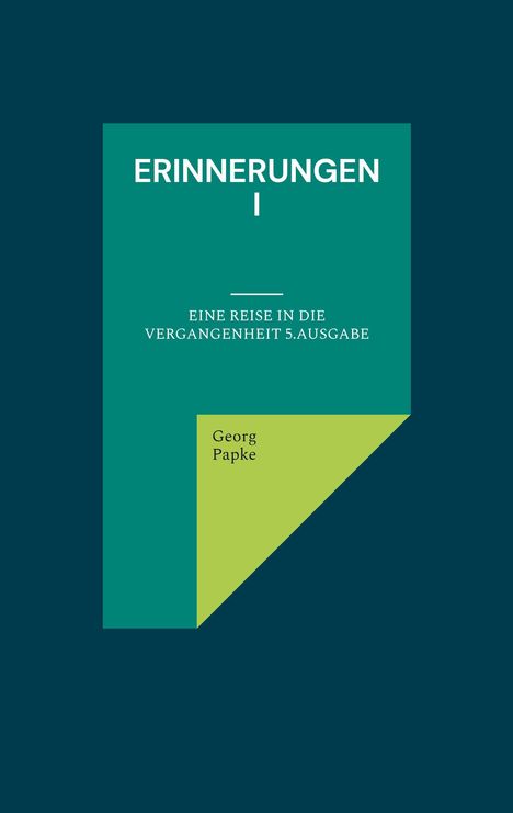 Georg Papke: Erinnerungen I, Buch