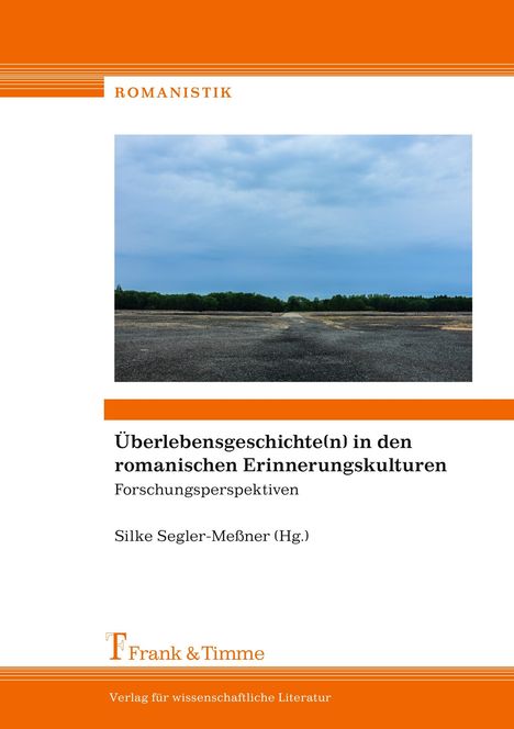 Überlebensgeschichte(n) in den romanischen Erinnerungskulturen, Buch