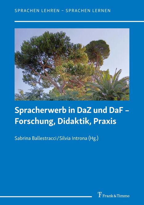 Spracherwerb in DaZ und DaF ¿ Forschung, Didaktik, Praxis, Buch