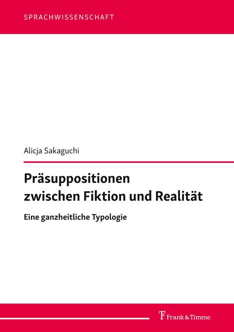 Alicja Sakaguchi: Präsuppositionen zwischen Fiktion und Realität, Buch