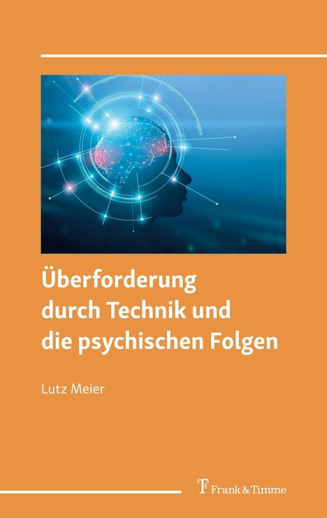 Lutz Meier: Überforderung durch Technik und die psychischen Folgen, Buch