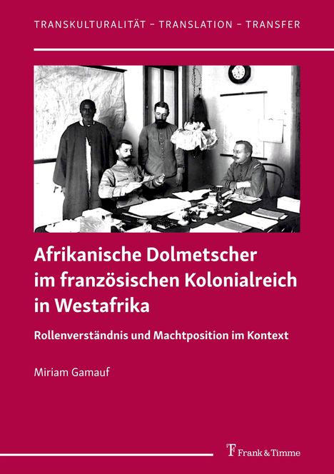 Miriam Gamauf: Afrikanische Dolmetscher im französischen Kolonialreich in Westafrika, Buch