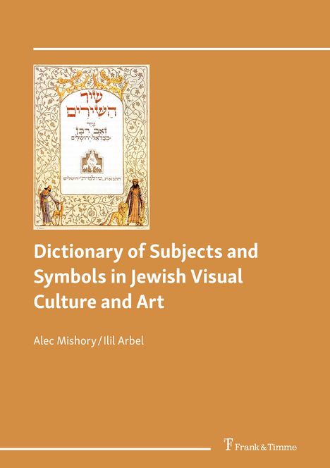 Dictionary of Subjects and Symbols in Jewish Visual Culture and Art. Alec Mishory, Ilil Arbel. Cover: Ornament mit Figuren.