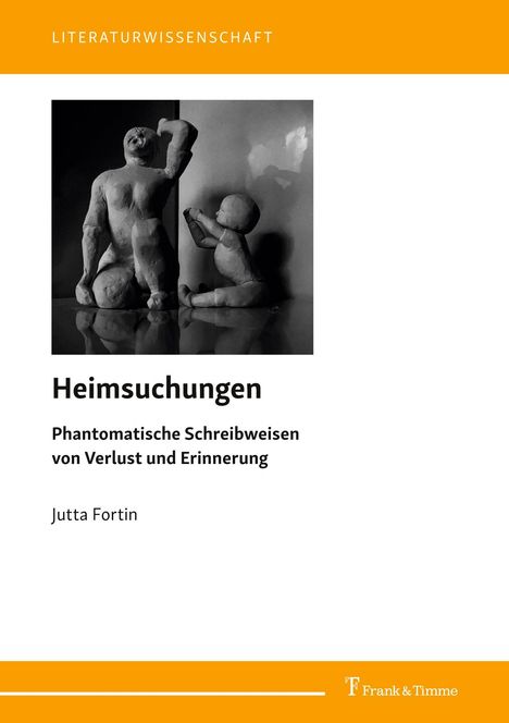 "Heimsuchungen: Phantomatische Schreibweisen von Verlust und Erinnerung" von Jutta Fortin, mit zwei Skulpturen.