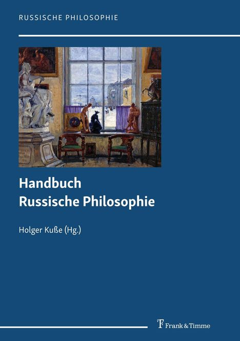 RUSSISCHE PHILOSOPHIE, Handbuch Russische Philosophie, Holger Kuße (Hg.). Gemälde eines Ateliers mit Skulpturen und Fenster.