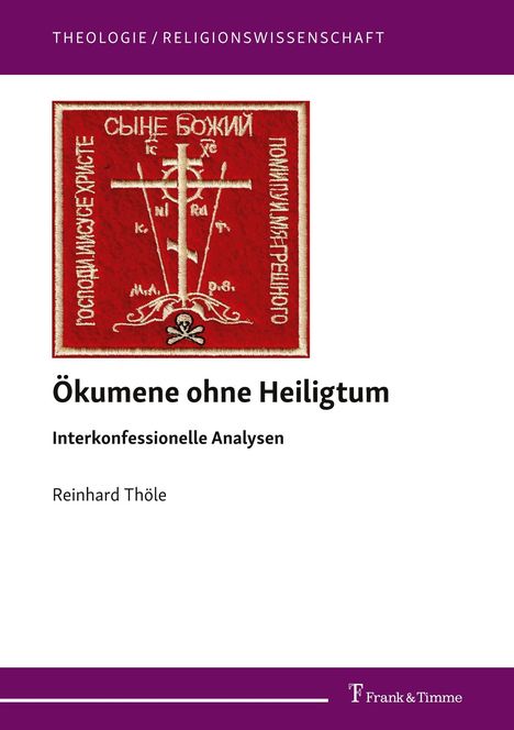 "Theologie / Religionswissenschaft", "Ökumene ohne Heiligtum", "Interkonfessionelle Analysen", Reinhard Thöle. Rotes Buchcover mit Kreuzillustration.