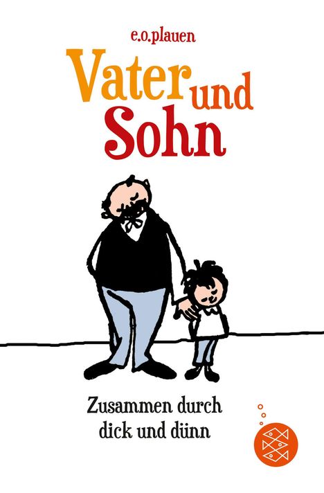 Erich Ohser: Vater und Sohn - Zusammen durch dick und dünn, Buch